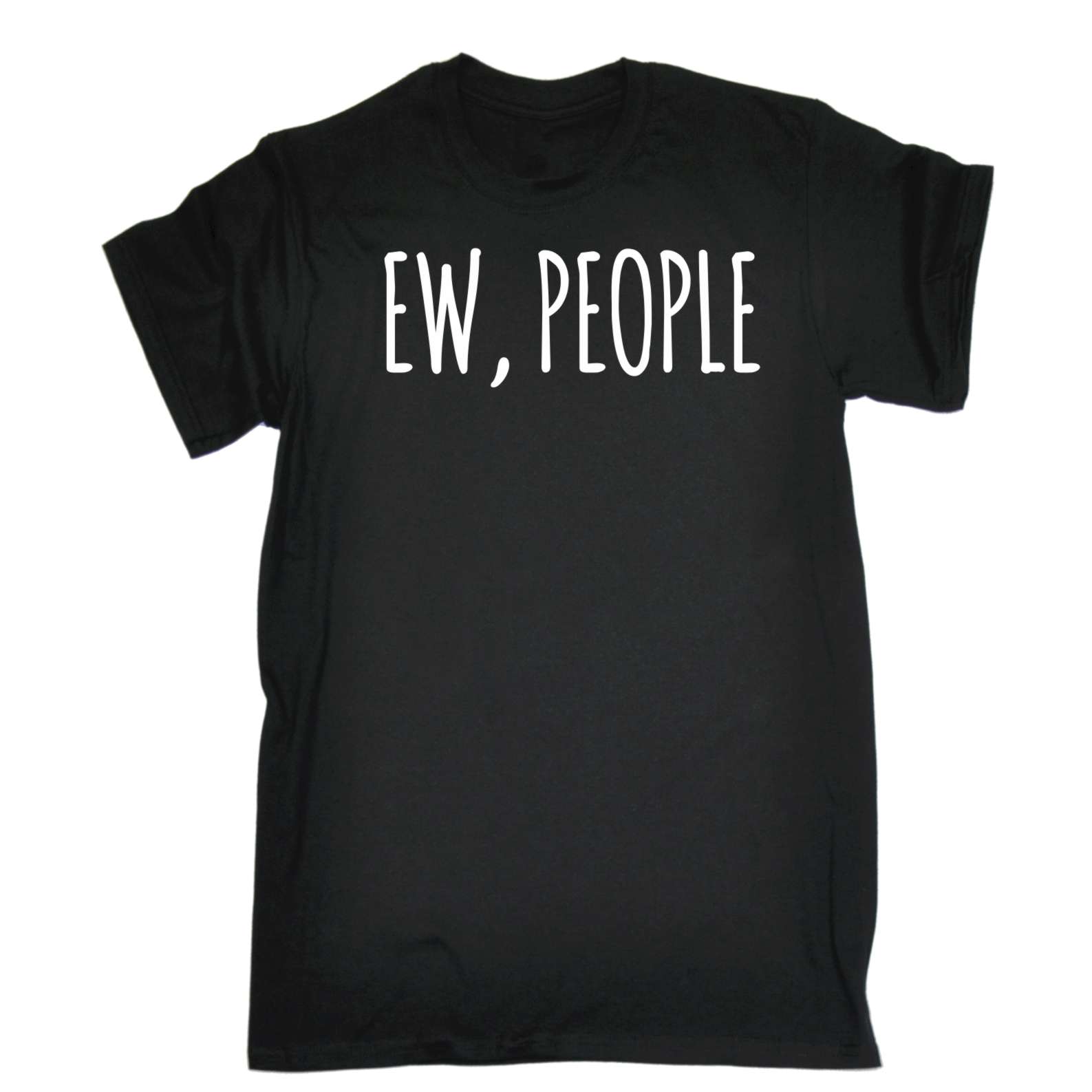 Funny t shirt Ew People Sassy Sarcastic tshirt tshirts shirts T-SHIRT Birthday - Picture 2 of 9