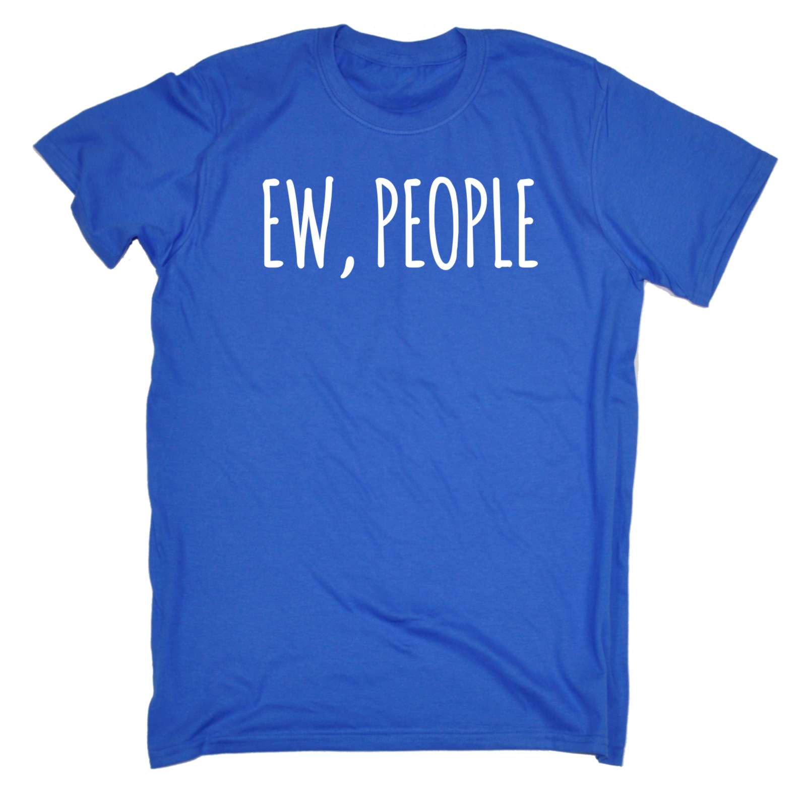 Funny t shirt Ew People Sassy Sarcastic tshirt tshirts shirts T-SHIRT Birthday - Picture 9 of 9