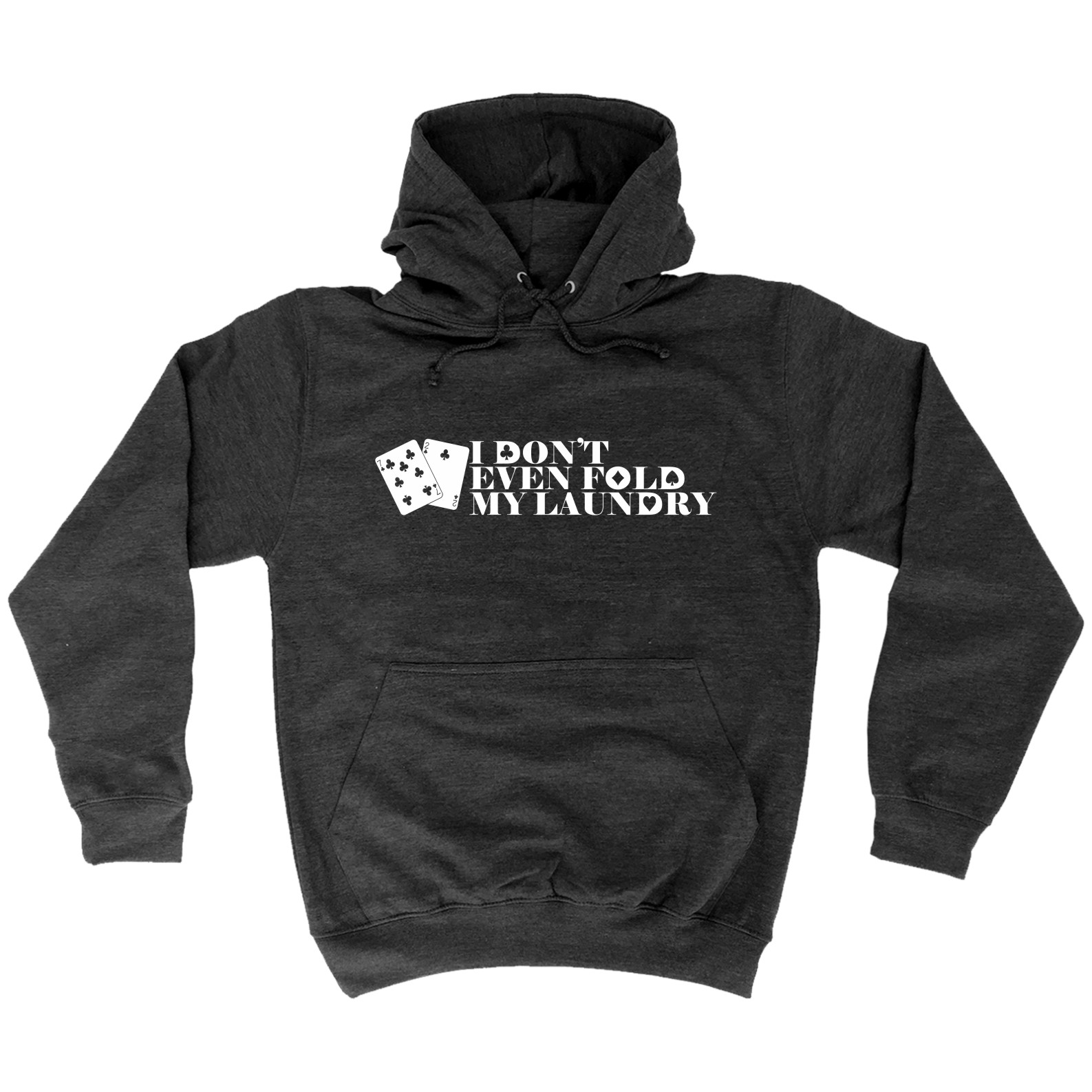 I Don't Even Fold My Laundry Funny Joke Poker Apuesta Casino SUDADERA CON CAPUCHA Cumpleaños - Imagen 4 de 9