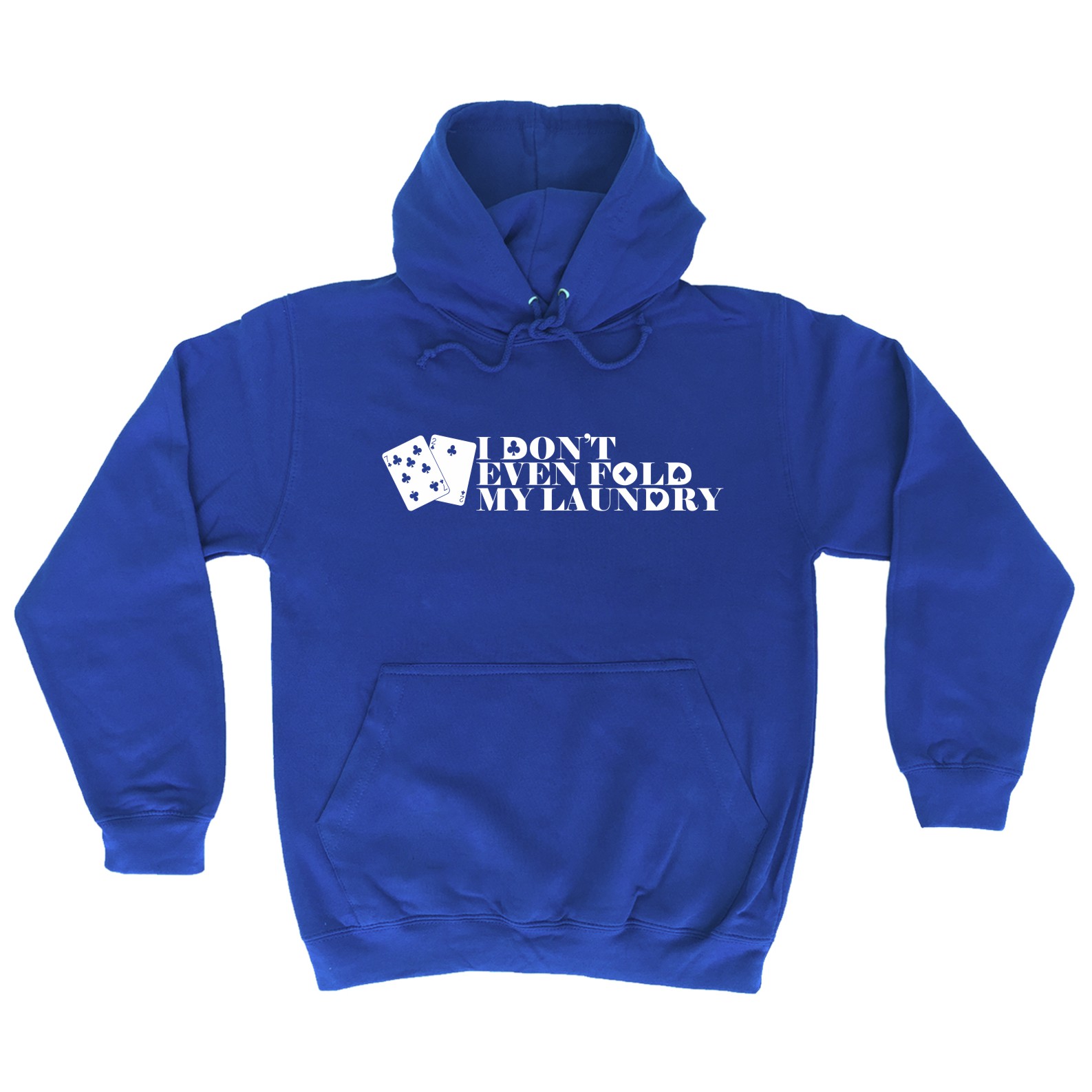 I Don't Even Fold My Laundry Funny Joke Poker Apuesta Casino SUDADERA CON CAPUCHA Cumpleaños - Imagen 8 de 9