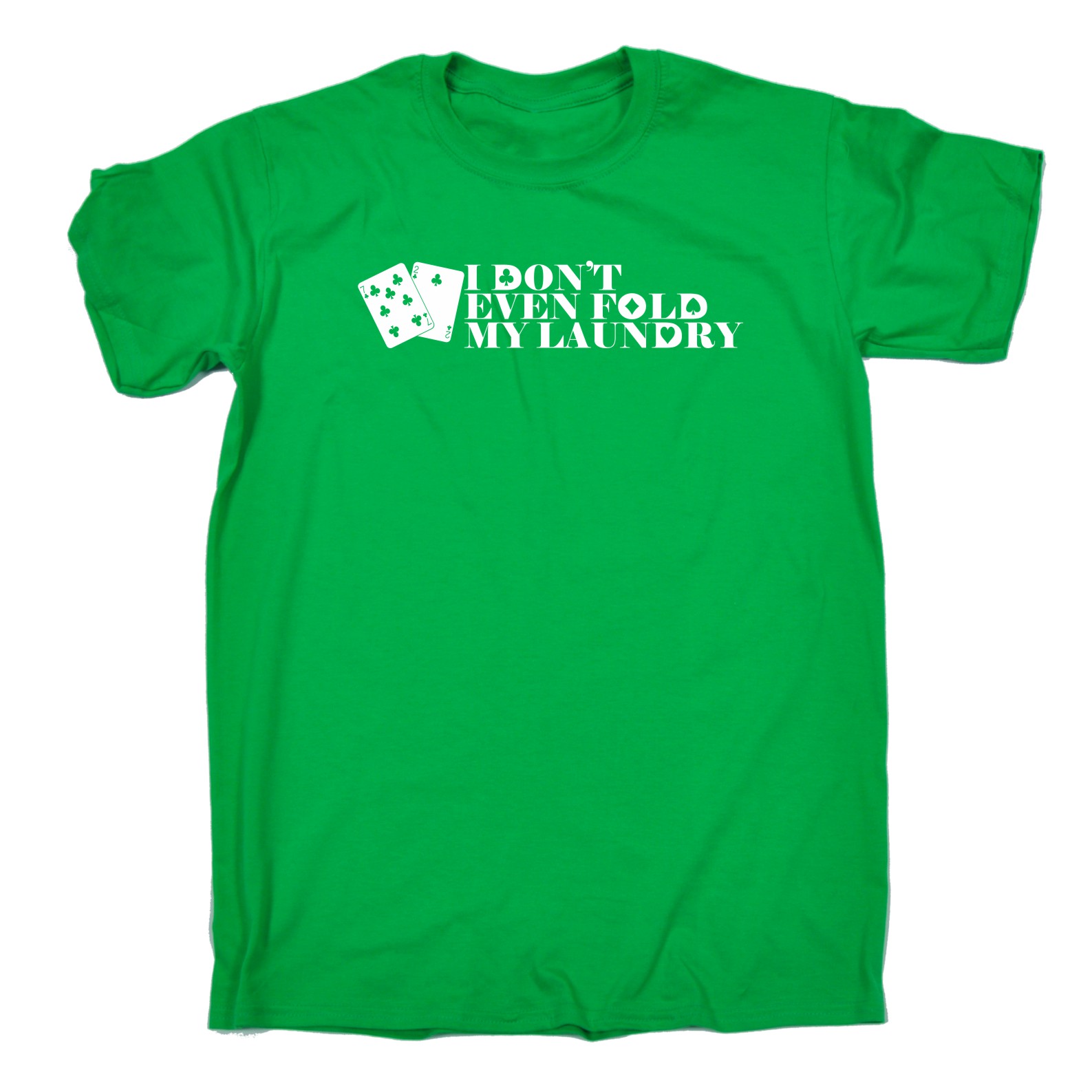 Mens I Dont Even Fold My Laundry Funny Joke Poker Gamble Casino T-SHIRT Birthday - Picture 4 of 9