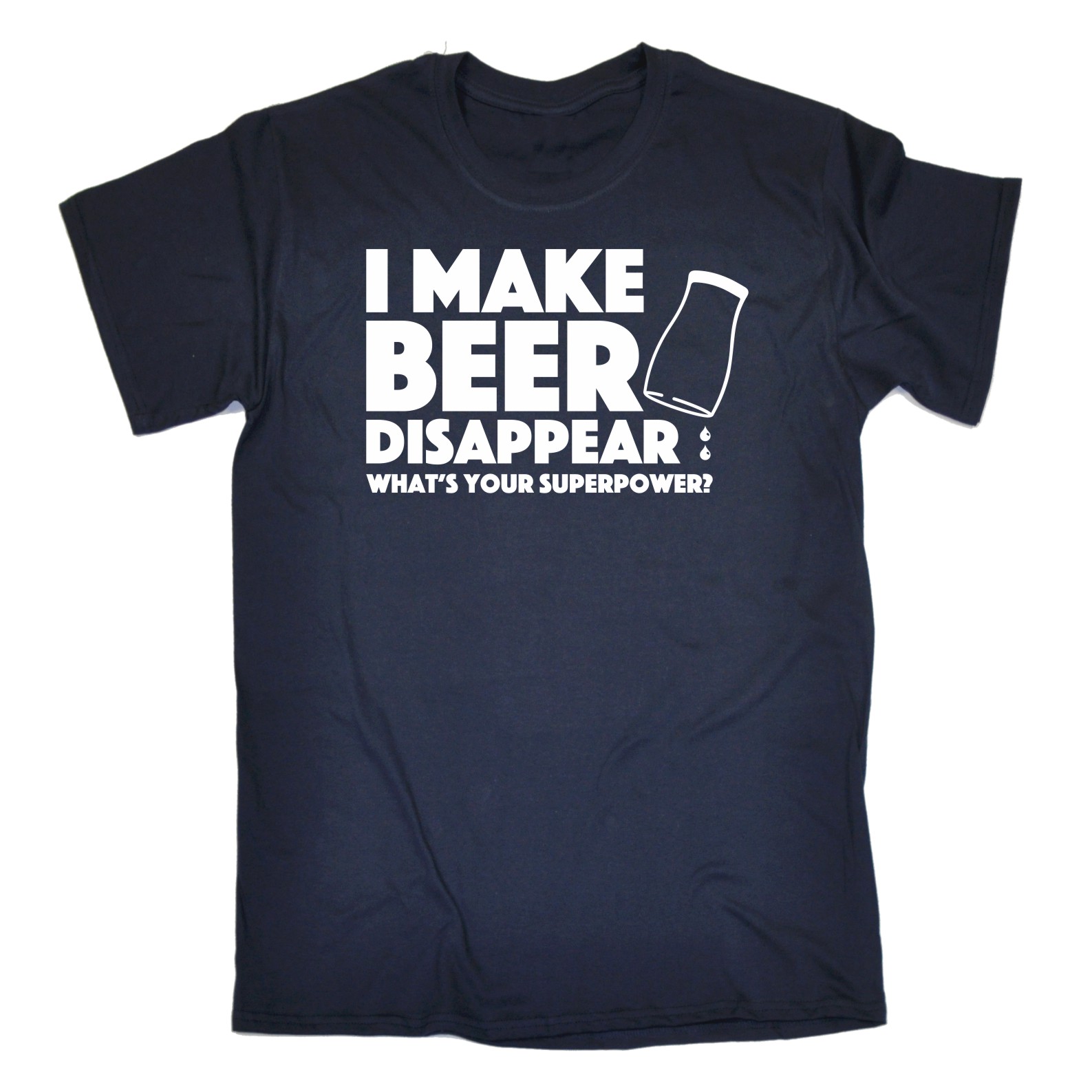 mens i make beer disappear whats your superpower funny joke t