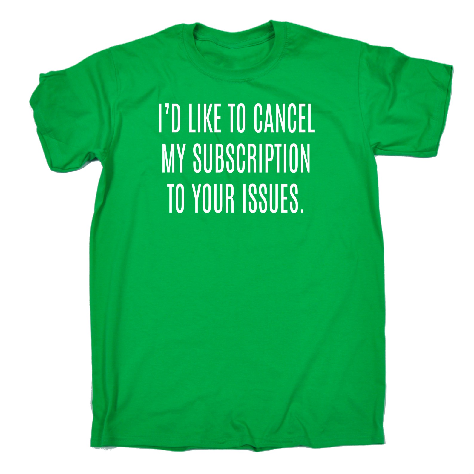 Mens Id Like To Cancel My Subscription To Your Issues Funny T-SHIRT birthday - Picture 4 of 9
