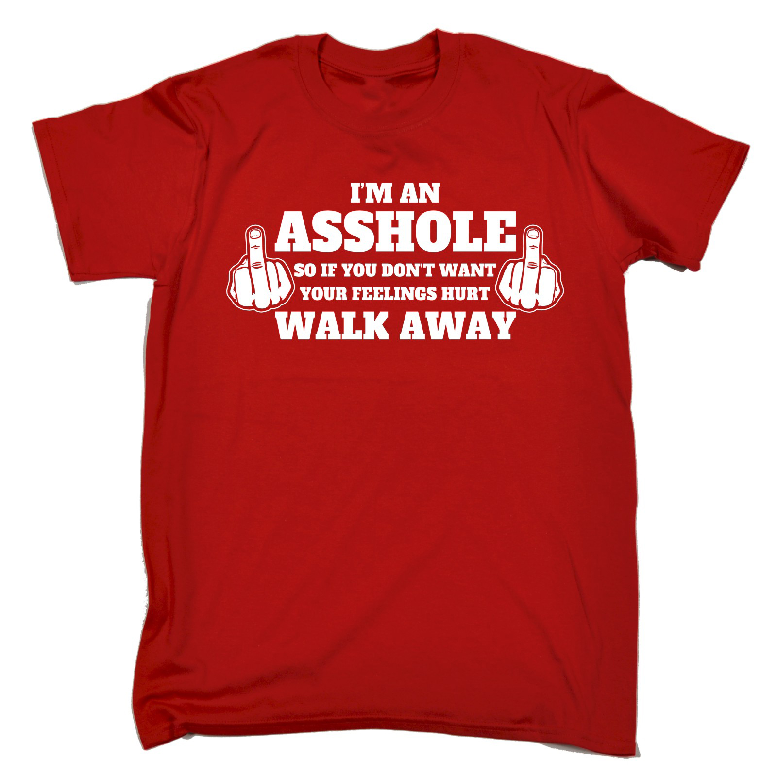 Funny T Shirt Im An Asshole Birthday Joke Tee Gift Novelty Tshirt T