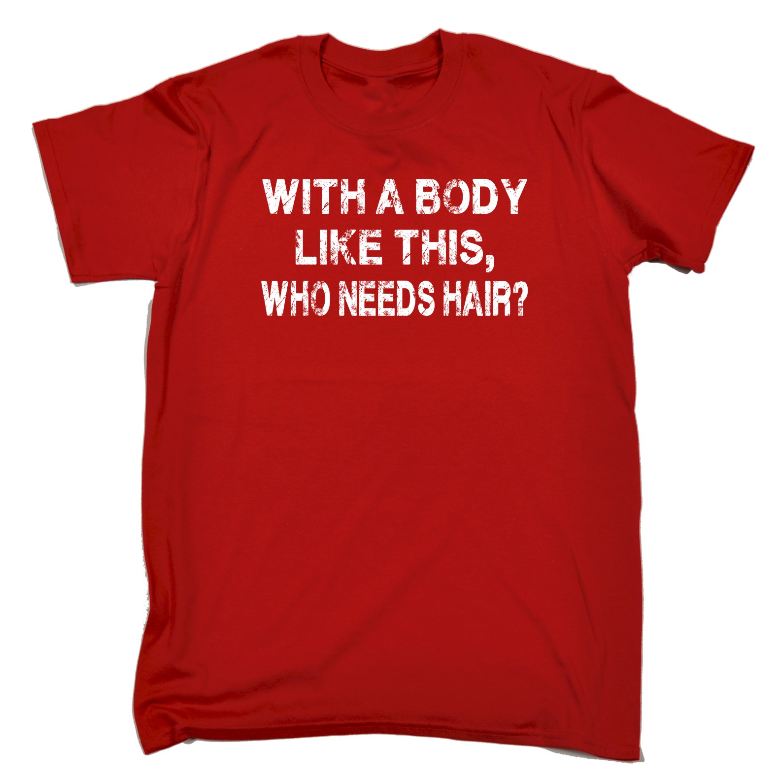 thumbnail 8 - Men&#039;s With A Body Like This Who Needs Hair Funny Joke Humour T-SHIRT Birthday