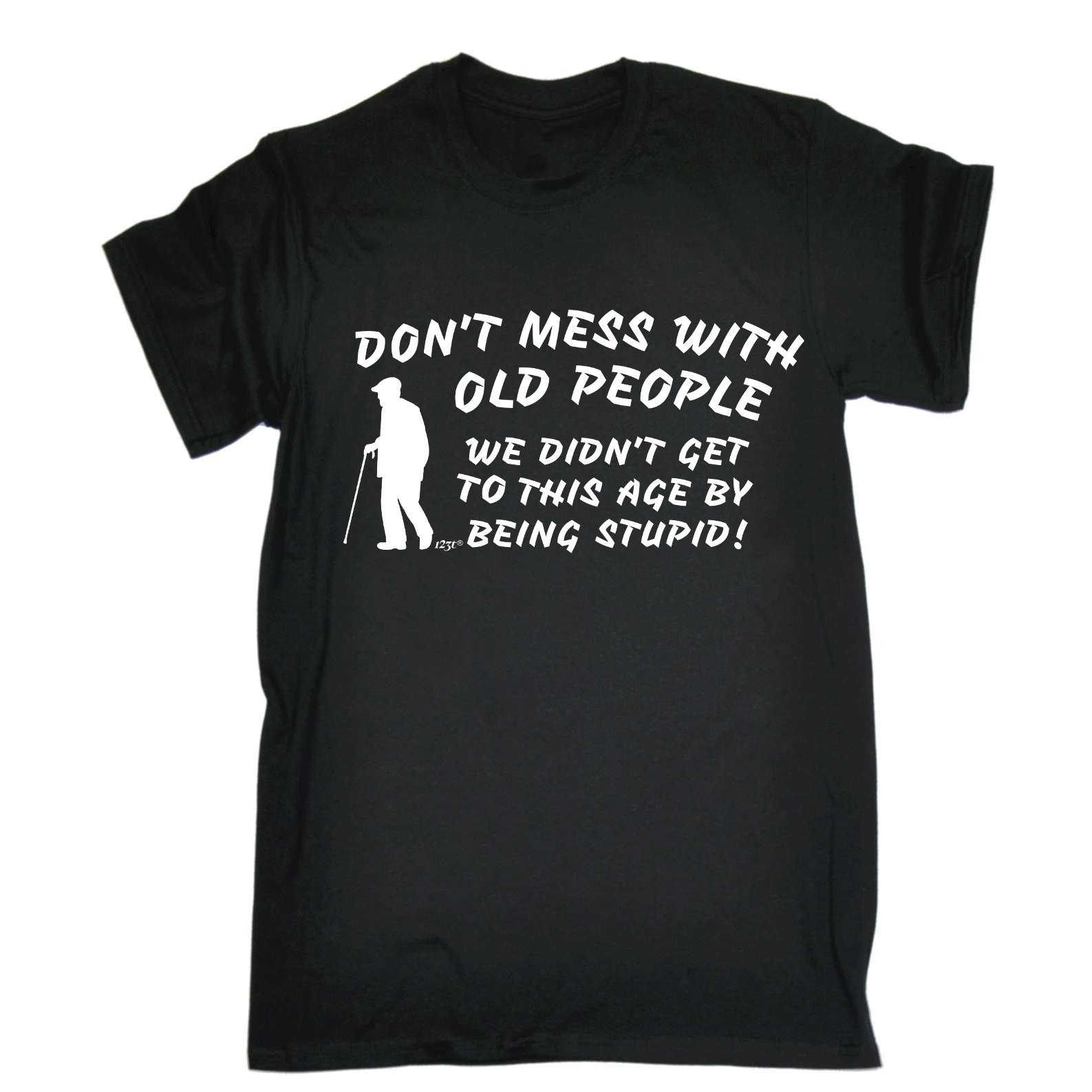 Funny T Shirt Dont Mess With Old People Birthday Joke tee Gift Novelty ...