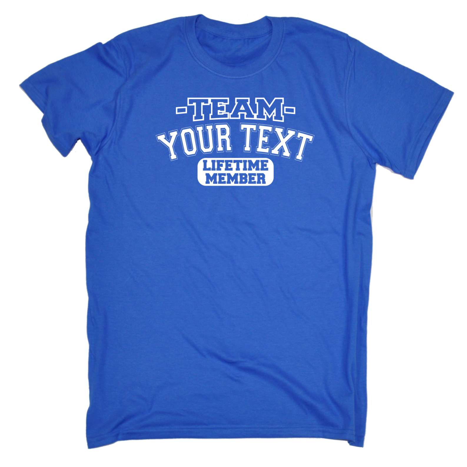 Team YOUR TEXT HERE Personalised Custom Funny T-SHIRT Birthday Gift | eBay